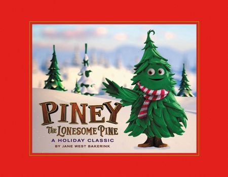 Hardcover Piney the Lonesome Pine: A Holiday Classic Book