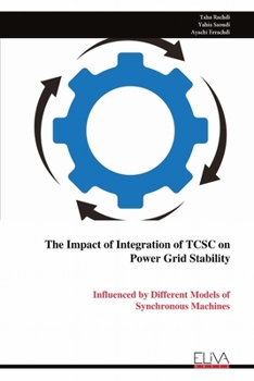Paperback The Impact of Integration of TCSC on Power Grid Stability Book