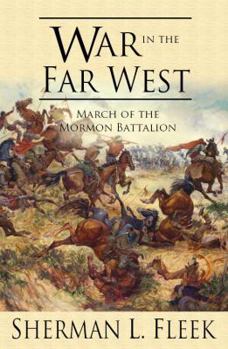 Paperback War in the Far West: March of the Mormon Battalion Book