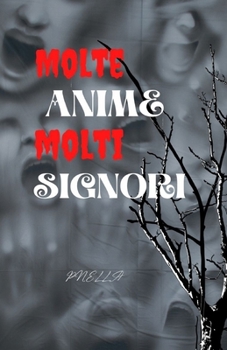 Molte anime molti signori