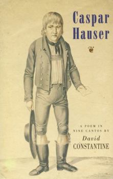 Paperback Caspar Hauser: A Poem in Nine Cantos Book