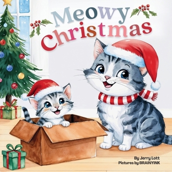 Paperback Meowy Christmas: A Funny, Cute, and Pun-tastic Rhyming Book for Babies or Toddlers (Merry Christmas Gift Puns Book) Book