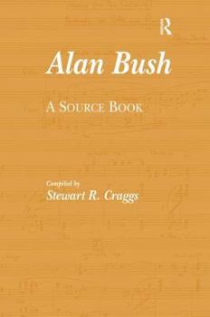 Hardcover Alan Bush: A Source Book