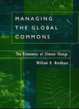 Hardcover Managing the Global Commons: The Economics of Climate Change Book