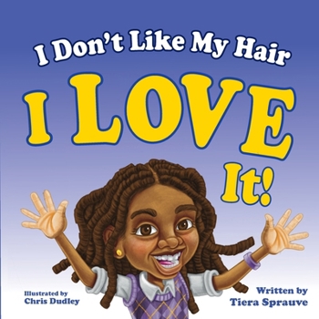 Paperback I Don't Like My Hair: I Love It Book