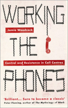Paperback Working the Phones: Control and Resistance in Call Centers Book