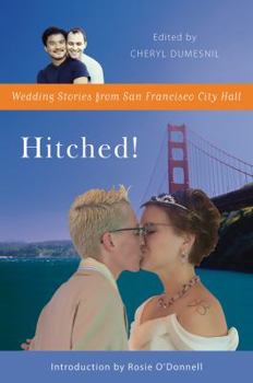 Paperback Hitched!: Wedding Stories from San Francisco City Hall Book