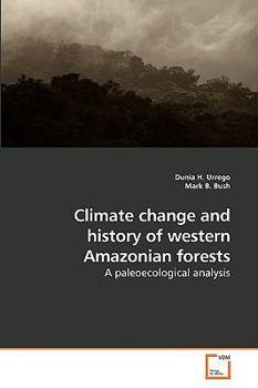 Paperback Climate change and history of western Amazonian forests Book