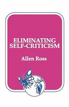 Eliminating Self-Criticism