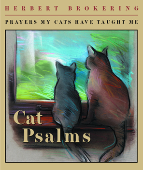 Paperback Cat Psalms: Prayers My Cats Have Taught Me Book