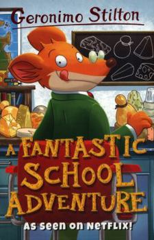 Paperback A Fantastic School Adventure (Geronimo Stilton) Book