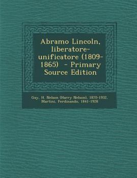Paperback Abramo Lincoln, Liberatore-Unificatore (1809-1865) - Primary Source Edition [Italian] Book