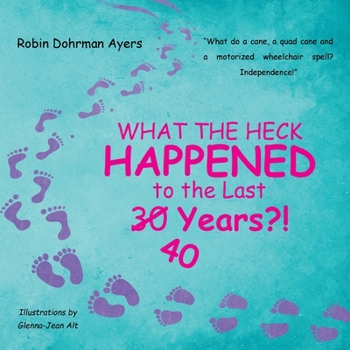 Paperback What the Heck Happened to the Last 30 40 Years?! Book