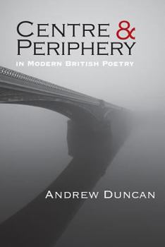 Paperback Centre and Periphery in Modern British Poetry Book