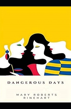 Paperback Dangerous Days Illustrated Book