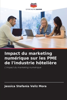 Paperback Impact du marketing numérique sur les PME de l'industrie hôtelière [French] Book