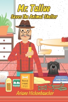 Paperback Mr. Tallue Saves The Animal Shelter Book