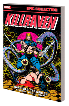Killraven Epic Collection Vol. 1: Warrior of the Worlds - Book  of the Marvel Epic Collection