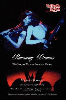 Paperback Runaway Dreams: The Story of Mama's Boys and Celtus Book