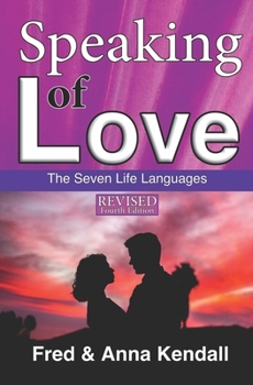 Paperback Speaking of Love: The Seven Life Languages Book