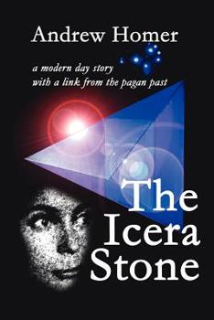 Paperback The Icera Stone: A Modern Day Story with a Link from the Pagan Past Book