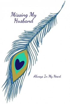 Paperback Missing My Husband: Always In My Heart Book