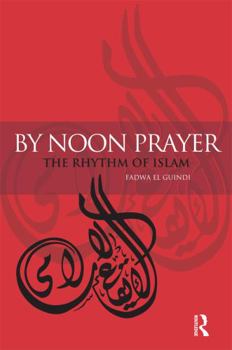 Paperback By Noon Prayer: The Rhythm of Islam Book