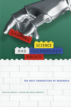 Hardcover Shaping Science and Technology Policy: The Next Generation of Research Book