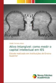 Paperback Ativo Intangível: como medir o capital intelectual em IES [Portuguese] Book