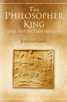 Hardcover The Philosopher King and the Pictish Nation Book