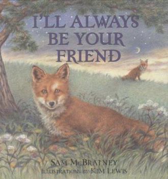 Hardcover I'll Always Be Your Friend Book