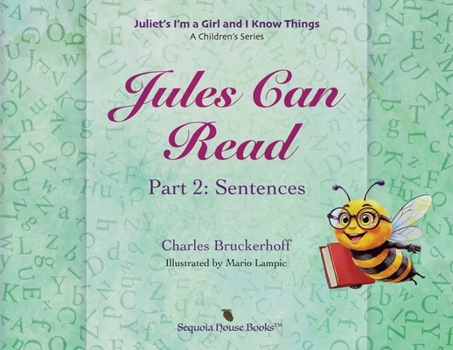 Paperback Juliet's I'm A Girl and I Know Things: A Children's Series, Part 2, Sentences Book