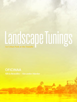 Paperback Landscape Tunings: An Urban Park at the Danube Book