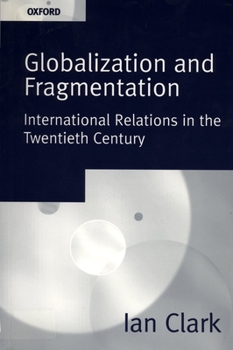 Paperback Globalization and Fragmentation: International Relations in the Twentieth Century Book