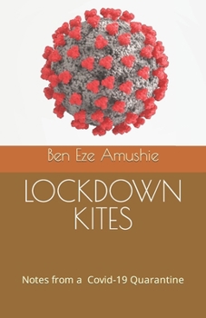 Paperback Lockdown Kites: Notes from a Covid-19 Quarantine Book