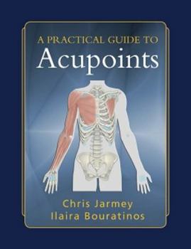 Paperback A Practical Guide to Acupoints Book