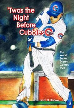 Paperback 'Twas the Night Before Cubbies: The World Series Dream Comes True Book