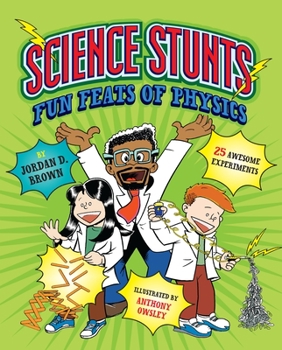 Hardcover Science Stunts: Fun Feats of Physics Book