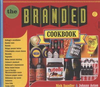 Paperback branded-cookbook-recipes-for-the-world-s-favourite-food-brands-uk-edition Book