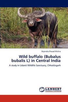 Paperback Wild Buffalo (Bubalus Bubalis L) in Central India Book