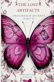 Paperback The Lost Artifacts: TransRealm Journey Part II Book