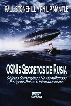 Paperback OSNIs SECRETOS DE RUSIA: Objetos sumergibles no identificados en aguas rusas e internacionales [Spanish] Book