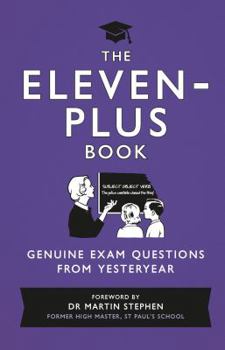 Hardcover The Eleven-Plus Book: Genuine Exam Questions from Yesteryear Book