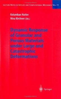 Hardcover Dynamic Response of Granular and Porous Materials Under Large and Catastrophic Deformations Book