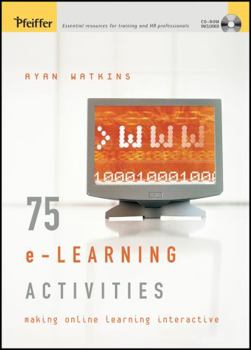 Paperback 75 E-Learning Activities: Making Online Learning Interactive Book