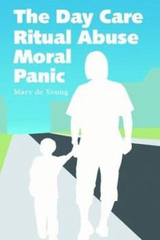 Paperback The Day Care Ritual Abuse Moral Panic Book