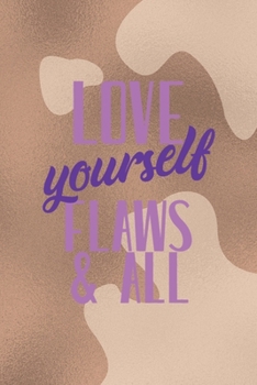 Love Yourself Flaws & All: Notebook Journal Composition Blank Lined Diary Notepad 120 Pages Paperback Brown Texture Vitiligo