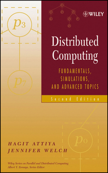 Hardcover Distributed Computing: Fundamentals, Simulations, and Advanced Topics Book