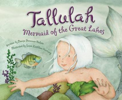 Hardcover Tallulah: Mermaid of the Great Lakes Book
