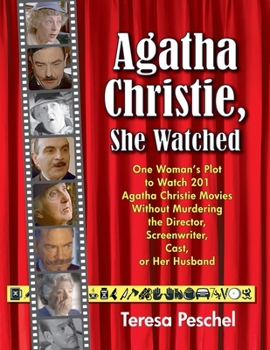 Paperback Agatha Christie, She Watched: One Woman's Plot to Watch 201 Christie Adaptations Without Murdering the Director, Screenwriter, Cast, or Her Husband Book